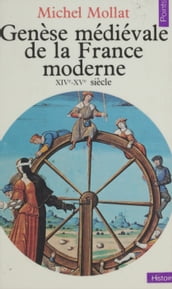 Genèse médiévale de la France moderne (XIVe-XVe siècle)
