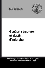 Genèse, structure et destin d Adolphe