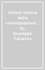 Genesi storica della colonizzazione silana