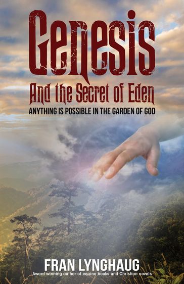 Genesis And the Secret of Eden - Fran Lynghaug
