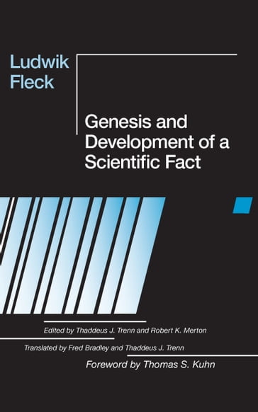 Genesis and Development of a Scientific Fact - Ludwik Fleck