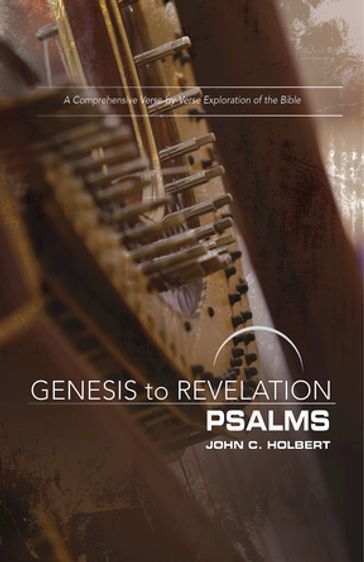 Genesis to Revelation: Psalms Participant Book - Prof. John C. Holbert