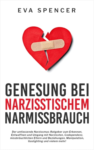 Genesung bei Narzisstischem Missbrauch - Spencer Eva