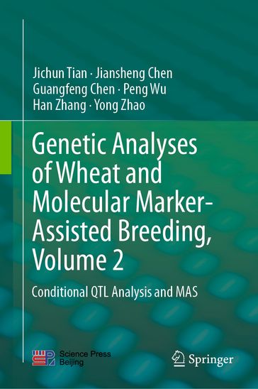 Genetic Analyses of Wheat and Molecular Marker-Assisted Breeding, Volume 2 - Jichun Tian - Jiansheng Chen - Guangfeng Chen - Peng Wu - Han Zhang - Zhao Yong