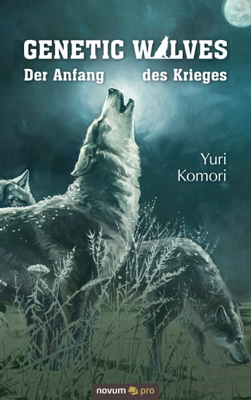 Genetic Wolves - Yuri Komori