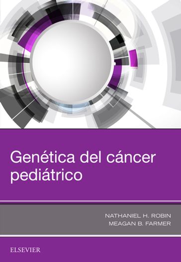 Genética del cáncer pediátrico - MD Nathaniel H. Robin - Meagan Farmer