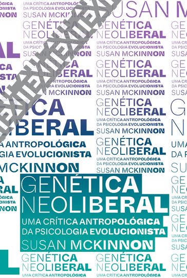 Genética neoliberal - Christian Dunker - Susan McKinnon