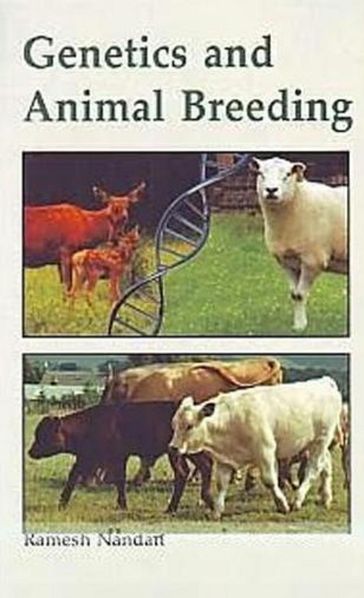 Genetics And Animal Breeding - Ramesh Nandan
