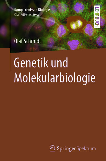 Genetik und Molekularbiologie - Martin Lay - Olaf Schmidt