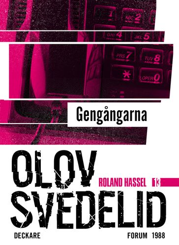 Gengangarna : en Roland Hassel-thriller - Olov Svedelid - Miroslav Sokcic