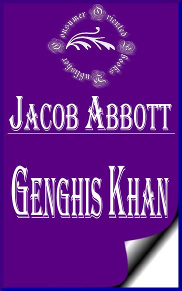 Genghis Khan (Illustrated) - Jacob Abbott