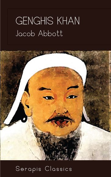 Genghis Khan - Jacob Abbott