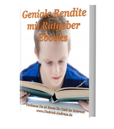 Geniale Rendite mit Ratgeber-Ebooks - Andreas Diedrich