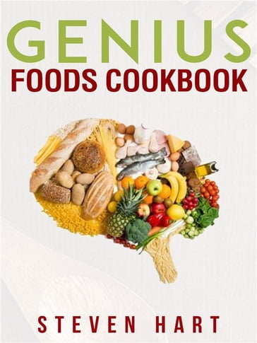 Genius Foods Cookbook - Steven Hart