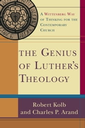 Genius of Luther s Theology, The