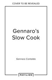 Gennaro s Slow Cook