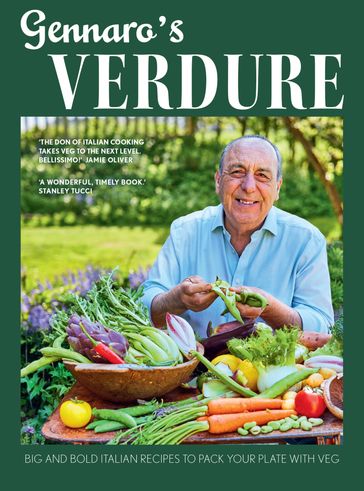Gennaro's Verdure: Big and bold Italian recipes to pack your plate with veg - Gennaro Contaldo