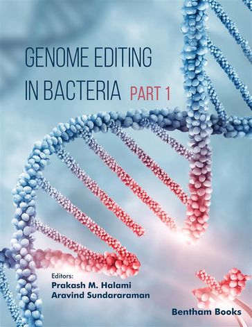 Genome Editing in Bacteria (Part 1) - Prakash M. Halami - Aravind Sundararaman