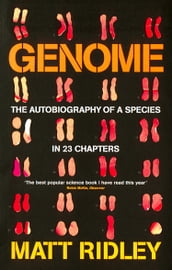 Genome: The Autobiography of a Species in 23 Chapters