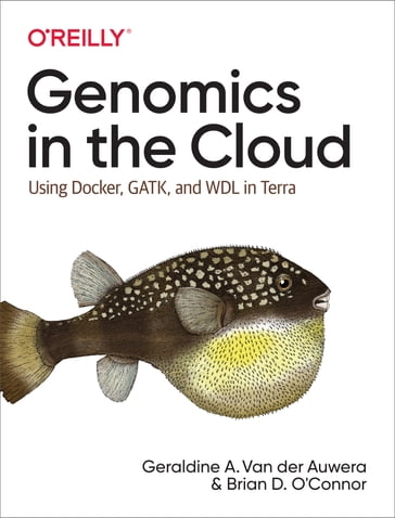 Genomics in the Cloud - Geraldine A. Van der Auwera - Brian D. O
