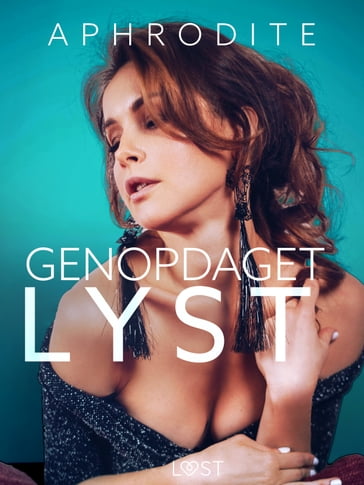 Genopdaget lyst  erotisk novelle - APHRODITE