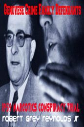 Genovese Crime Family Defendants 1959 Narcotics Conspiracy Trial