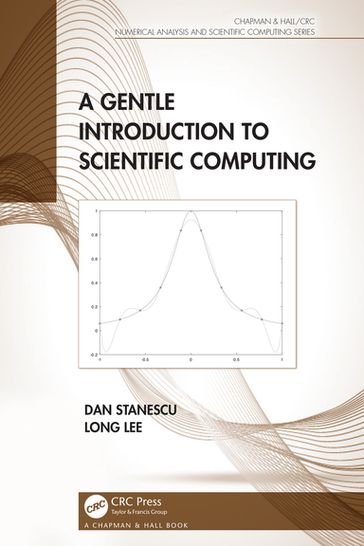 A Gentle Introduction to Scientific Computing - Dan Stanescu - Lee Long