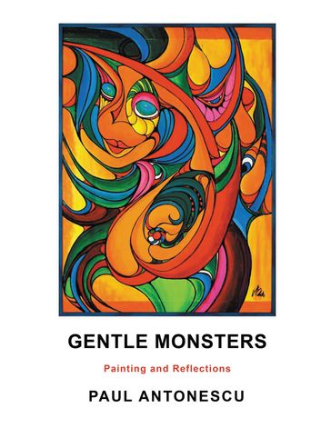 Gentle Monsters - PAUL ANTONESCU