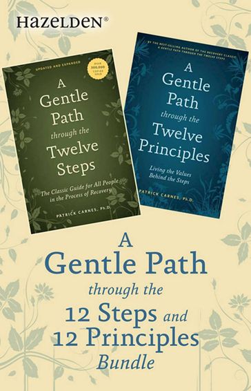 A Gentle Path Through the 12 Steps and 12 Principles Bundle - Ph.D Patrick J Carnes