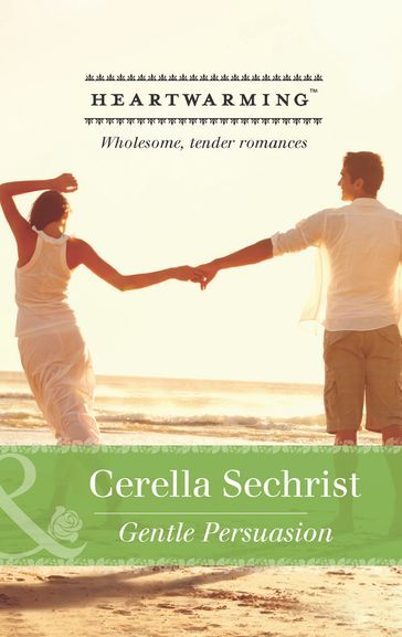 Gentle Persuasion (Mills & Boon Heartwarming) - Cerella Sechrist