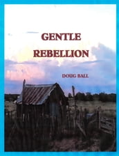 Gentle Rebellion
