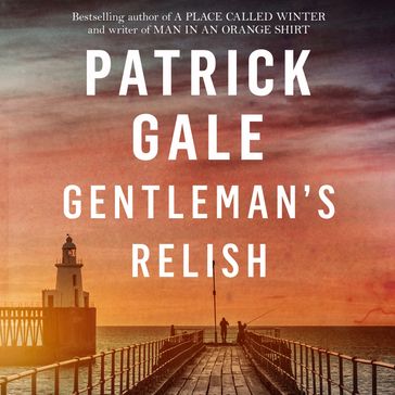 Gentleman's Relish - Patrick Gale