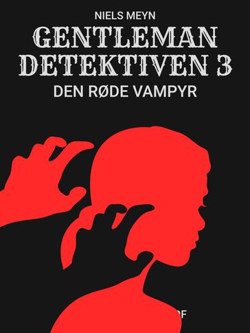 Gentlemandetektiven 3: Den røde vampyr - Niels Meyn