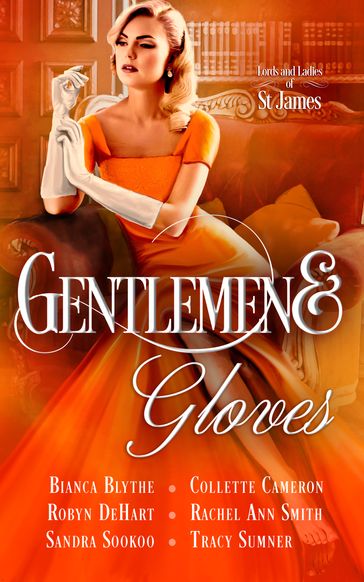 Gentlemen & Gloves - Rachel Ann Smith - Bianca Blythe - Collette Cameron - Robyn DeHart - Tracy Sumner - Sandra Sookoo