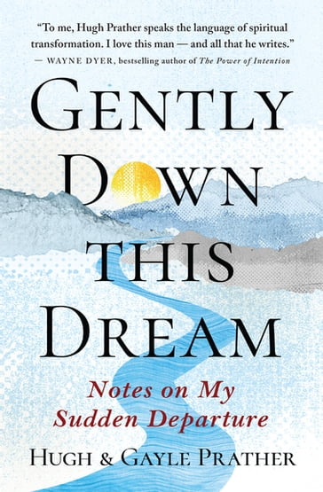 Gently Down This Dream - Hugh Prather - Gayle Prather