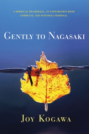Gently to Nagasaki - Joy Kogawa