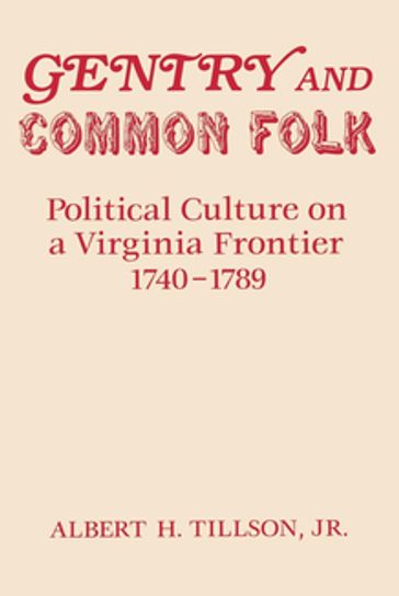 Gentry and Common Folk - Albert H. Tillson Jr.