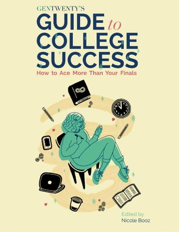 Gentwenty's Guide to College Success - Nicole Booz