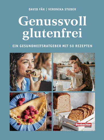 Genussvoll glutenfrei - Veronika Studer - David Fah