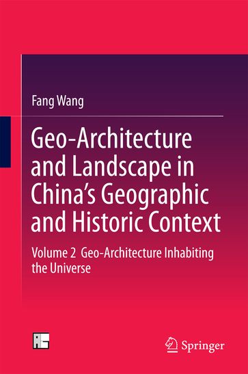 Geo-Architecture and Landscape in China's Geographic and Historic Context - Fang Wang