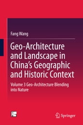 Geo-Architecture and Landscape in China s Geographic and Historic Context