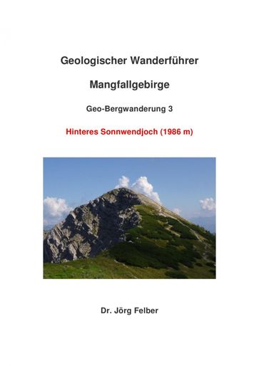 Geo-Bergwanderung 3 Hinteres Sonnwendjoch - Jorg Felber