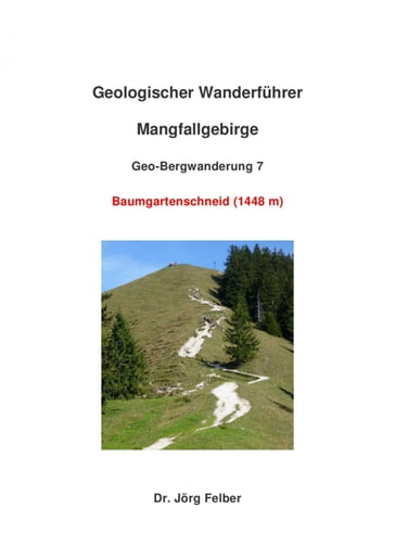 Geo-Bergwanderung 7 Baumgartenschneid (1444 m) - Jorg Felber