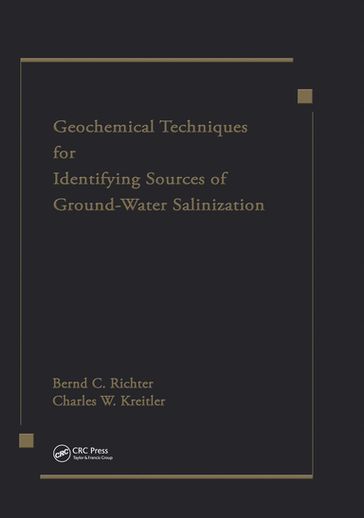 Geochemical Techniques for Identifying Sources of Ground-Water Salinization - Charles W. Kreitler