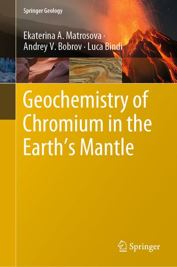 Geochemistry of Chromium in the Earth's Mantle - Ekaterina A. Matrosova - Andrey V. Bobrov - Luca Bindi