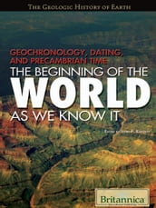 Geochronology, Dating, and Precambrian Time