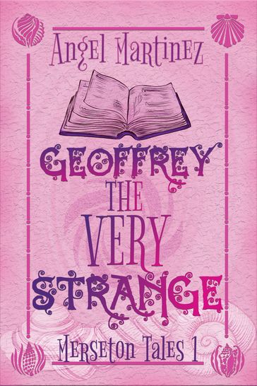 Geoffrey the Very Strange - Angel Martinez