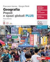 Geografia. Popoli e spazi globali. Volume unico Plus. Per le Scuole superiori. Con Contenuto digitale (fornito elettronicamente)