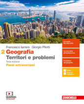 Geografia: Territori e problemi. Per le Scuole superiori. Con e-book. Con espansione online. Vol. 2: Paesi extraeruopei