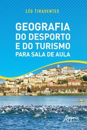 Geografia do Desporto e do Turismo para Sala de Aula